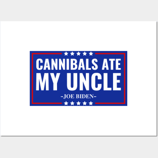 Cannibals Ate My Uncle Joe Biden Political Satire Trump 2024 Posters and Art